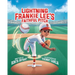 Lightning Frankie Lee's Faithful Pitch