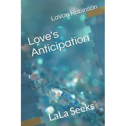 Love's Anticipation: LaLa Seeks