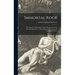 Immortal Rock: the Saga of the Kensington Stone; Based on the Paul Knutson Expedition to Greenland and America in the Fourteenth Century