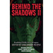 Behind the Shadows II