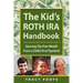 The Kid's Roth IRA Handbook, Securing Tax-Free Wealth from a Child's First Paycheck