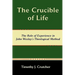 The Crucible of Life, the Role of Experience in John Wesley's Theological Method