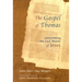 The Gospel of Thomas: Discovering the Lost Words of Jesus