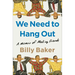We Need to Hang Out: A Memoir of Making Friends