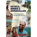 Aztecs, Andes and Armadillos: A Grand Expedition through Latin America