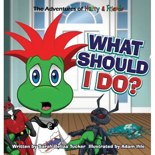 What Should I Do?: A children's book about honesty and making good choices.