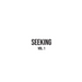 Seeking: Vol. 1
