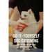 Do-It-Yourself Dog Grooming: A Pretty Pet For Less & How To Make Money From Grooming: Tricks When Trimming Your Dog'S Nails