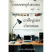 Contemplations of a Collegiate Christian