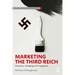 Marketing the Third Reich: Persuasion, Packaging and Propaganda