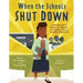 When the Schools Shut Down: A Young Girl's Story of Virginia's Lost Generation and the Brown V. Board of Education of Topeka Decision