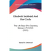 Elizabeth Inchbald And Her Circle: The Life Story Of A Charming Woman, 1753-1921 (1921)