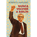 Nunca Volveré a Berlin / I Will Never Return to Berlin