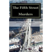 The Fifth Street Murders