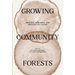 Growing Community Forests: Practice, Research, and Advocacy in Canada