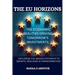 The EU Horizons The Economic Realities Driving Tomorrow's Investments: Exploring the Union's Pathways to Growth, Resilience, and Transformation