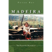 Madeira: The Floating Dungheap
