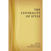 The Centrality of Style