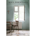 Soul Essentials: Reflections and Lessons Learned from a Journey with the Lord