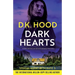 Dark Hearts: A totally addictive and absolutely gripping crime thriller