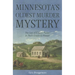Minnesota's Oldest Murder Mystery: The Case of Edward Phalen: St. Paul's Unsaintly Pioneer