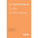 La toxicomanie: Guide d'information