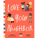 Love Your Neighbor