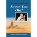 PUBLISHED AUTHOR AT 103 Never Too Old!: Story and Musings of Ken Heckerson