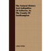 The Natural History And Antiquities Of Selborne, In The County Of Southampton