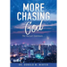 More Chasing God