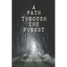 A Path Through the Forest