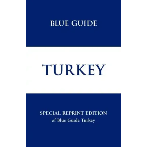 Blue Guide Turkey - Special Reprint Edition