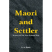 Maori and Settler: A Story of The New Zealand War