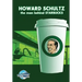 Orbit: Howard Schultz: The Man Behind STARBUCKS