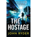 The Hostage: A totally gripping action thriller