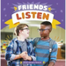 Friends Listen