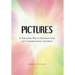 Pictures: A Simplified Way of Knowing God and Understanding the Bible