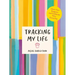 Tracking My Life: Chart Your Progress and Celebrate Wins Every Day