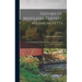 History of Middlesex County, Massachusetts: Containing Carefully Prepared Histories of Every City and Town in the County; Volume 2