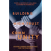 Building High Trust CommUNITY: Lessons Learned from the Past and the Year 2020