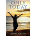 Only Today: Finding Hope and Joy While Living With ALS