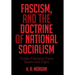FASCISM, and The Doctrine of NATIONAL SOCIALISM: Codex Fascismo Parts Seven and Eight