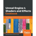 Unreal Engine 4 Shaders and Effects Cookbook