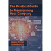 The Practical Guide to Transforming Your Company