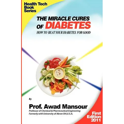 The Miracle Cures Of Diabetes: How To Beat Your Diabetes For Good
