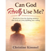 Can God Really Use Me: Break Free from the Limiting Mindsets That Keep You From Fulfilling Your Calling