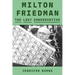 Milton Friedman: The Last Conservative