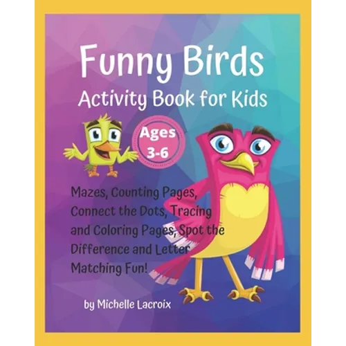 Funny Birds Activity Book for Kids: Activity Book for Kids 3-6