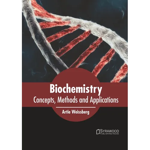 Biochemistry: Concepts, Methods and Applications
