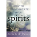 How to Communicate with Spirits